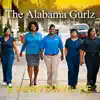 The Alabama Gurlz - Everyday Life